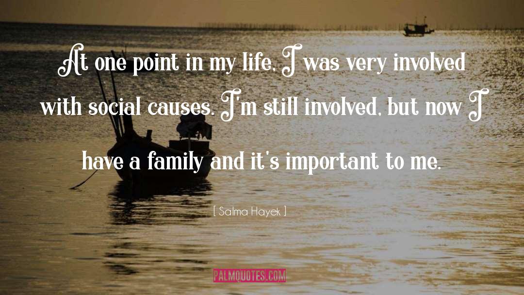 A Family quotes by Salma Hayek