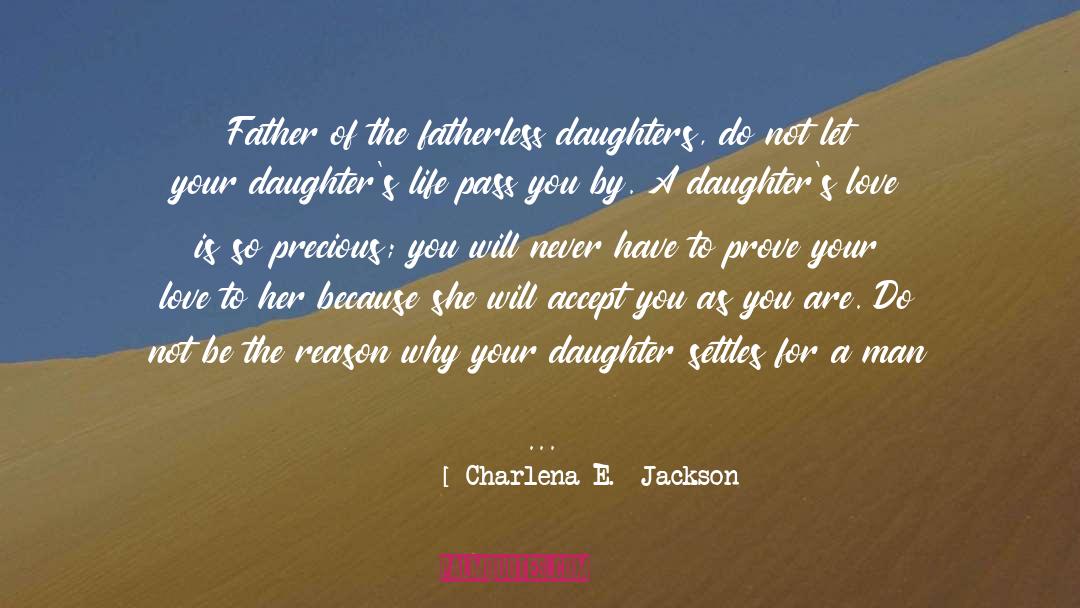A Father And Daughter Bond quotes by Charlena E.  Jackson