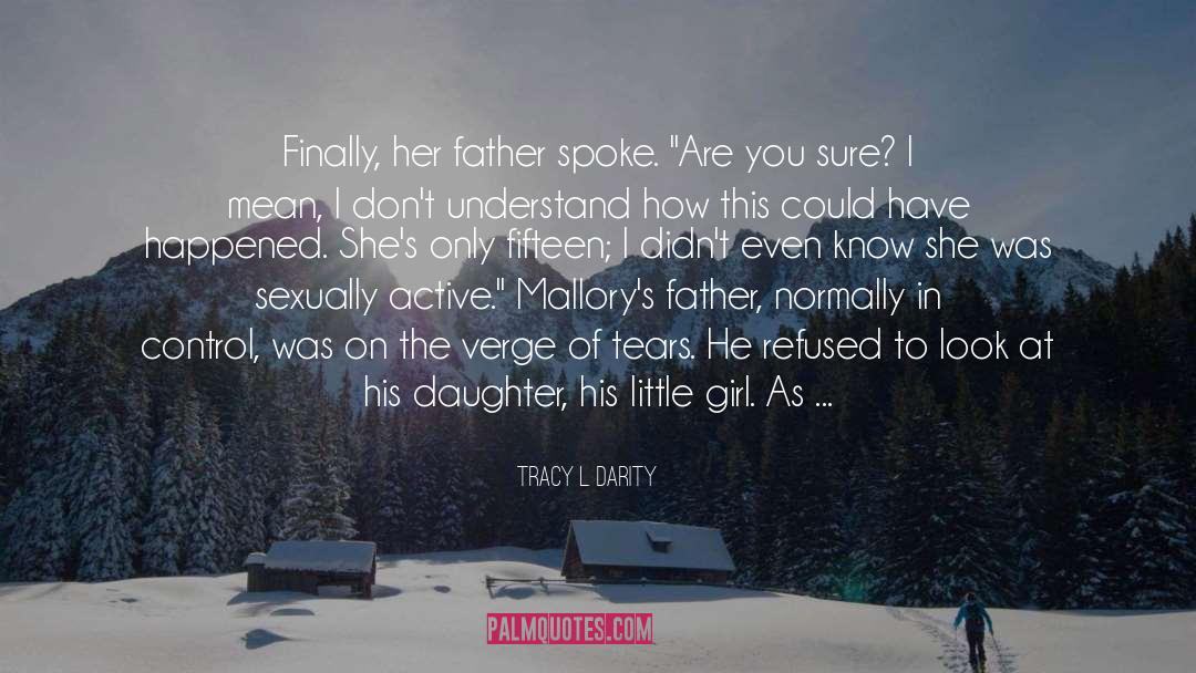 A Father And Daughter Bond quotes by Tracy L. Darity