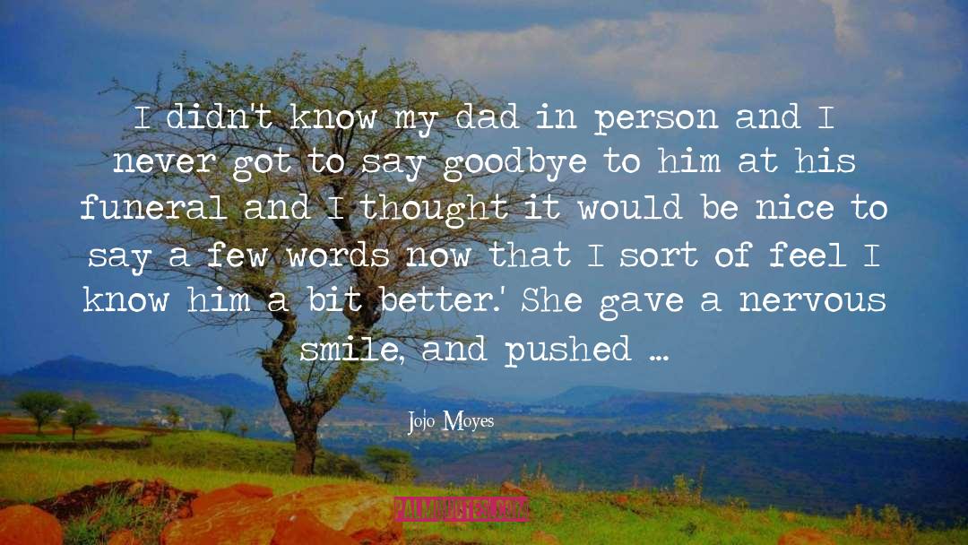 A Father And Daughter Bond quotes by Jojo Moyes