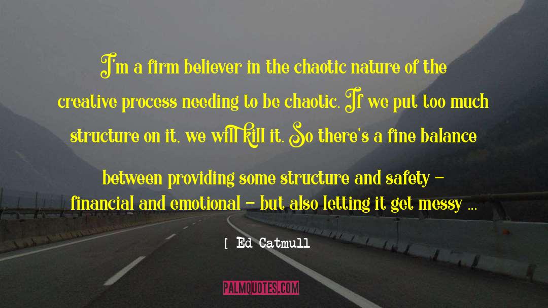 A Fine Balance quotes by Ed Catmull