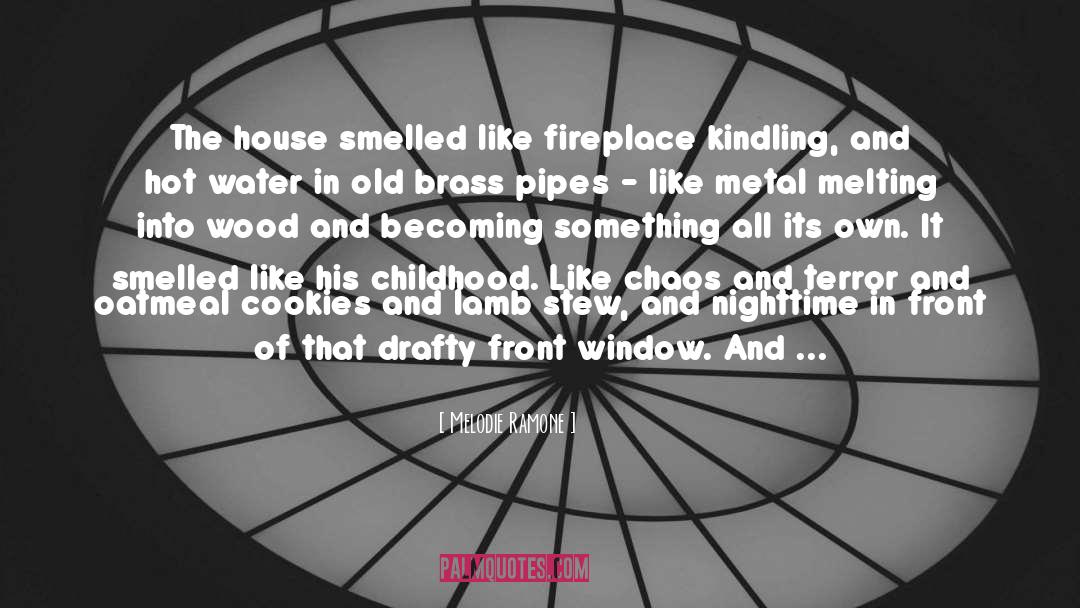 A Fireplace quotes by Melodie Ramone