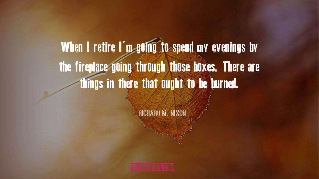 A Fireplace quotes by Richard M. Nixon