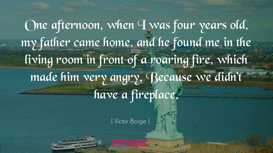 A Fireplace quotes by Victor Borge