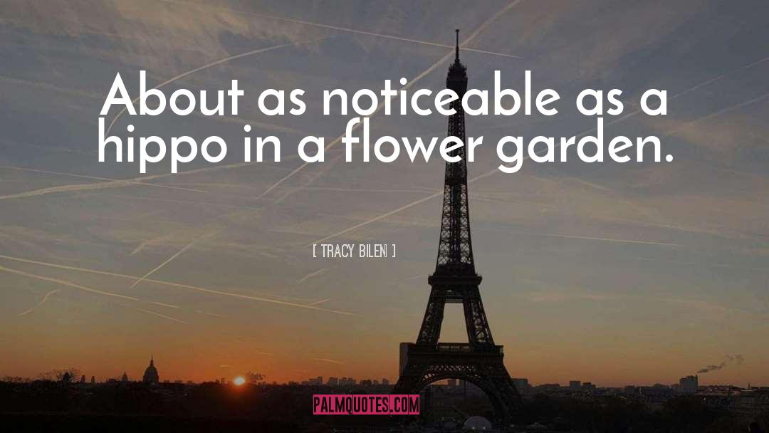 A Flower Garden quotes by Tracy Bilen