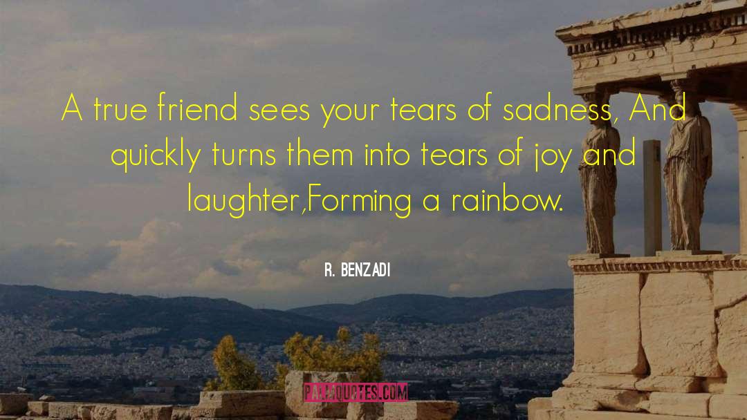 A Friendship Day quotes by R. Benzadi