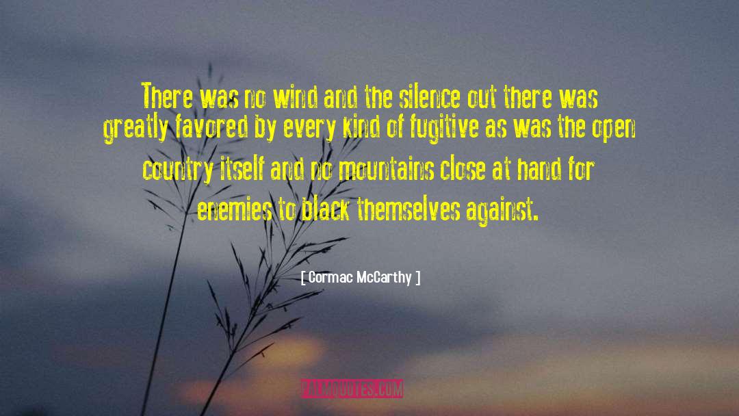 A Fugitive quotes by Cormac McCarthy