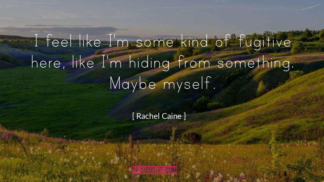 A Fugitive quotes by Rachel Caine