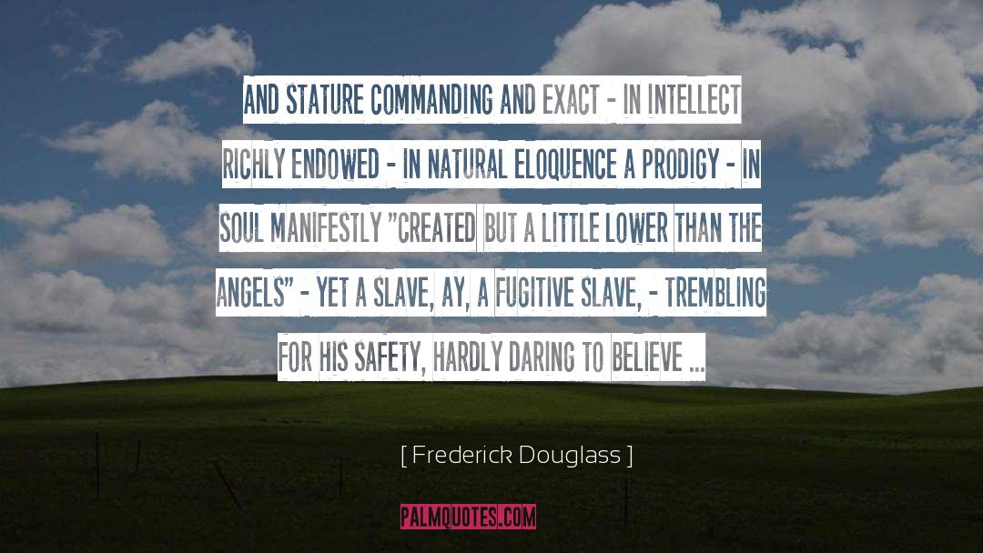 A Fugitive quotes by Frederick Douglass