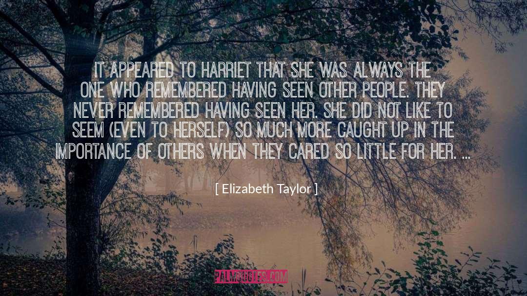 A Game Of Hide And Seek quotes by Elizabeth Taylor