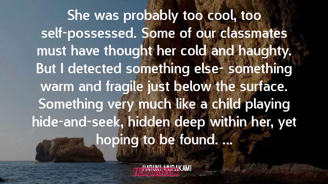 A Game Of Hide And Seek quotes by Haruki Murakami