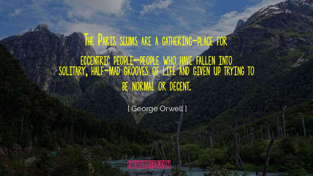 A Gathering Of Shadows quotes by George Orwell