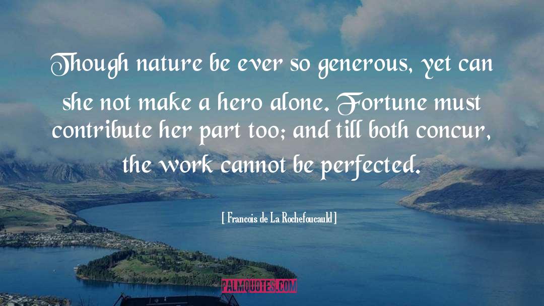 A Generous Person quotes by Francois De La Rochefoucauld