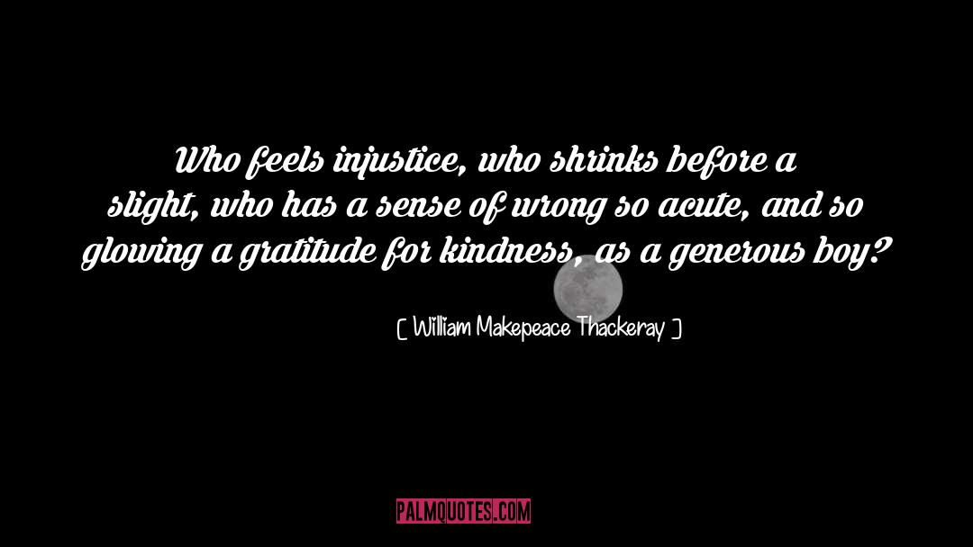 A Generous Person quotes by William Makepeace Thackeray