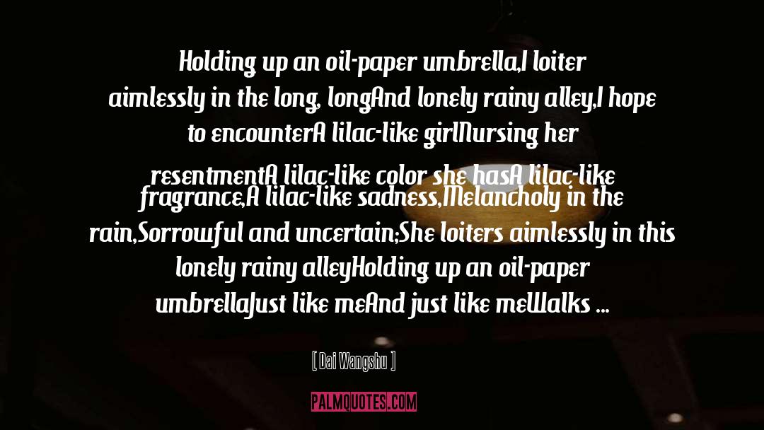 A Girl Sitting Alone In Rain With quotes by Dai Wangshu