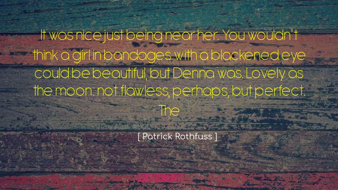 A Girl With A Beautiful Smile quotes by Patrick Rothfuss