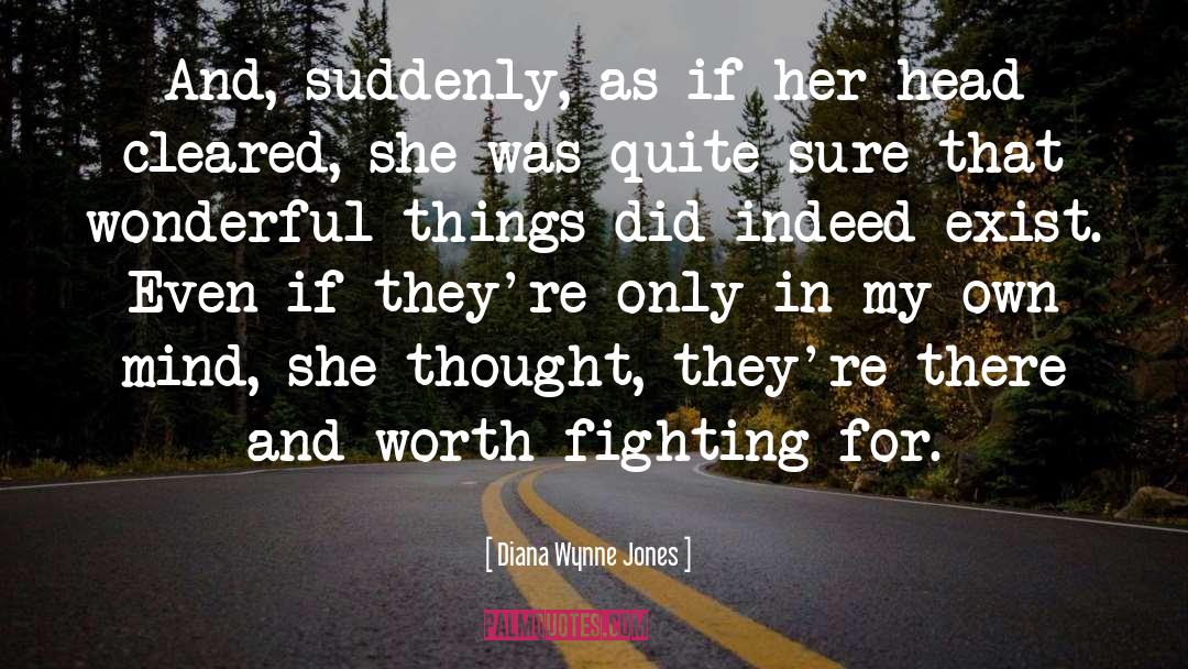 A Girl Worth Fighting For quotes by Diana Wynne Jones