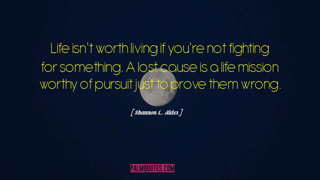 A Girl Worth Fighting For quotes by Shannon L. Alder