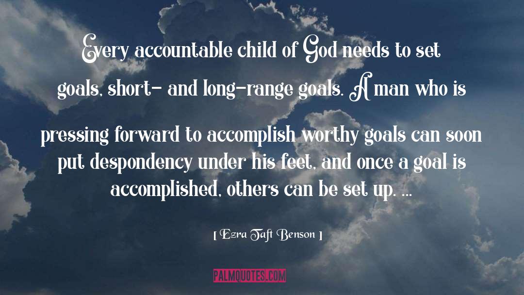 A Goal quotes by Ezra Taft Benson