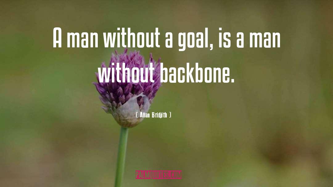 A Goal quotes by Allan Bridjith