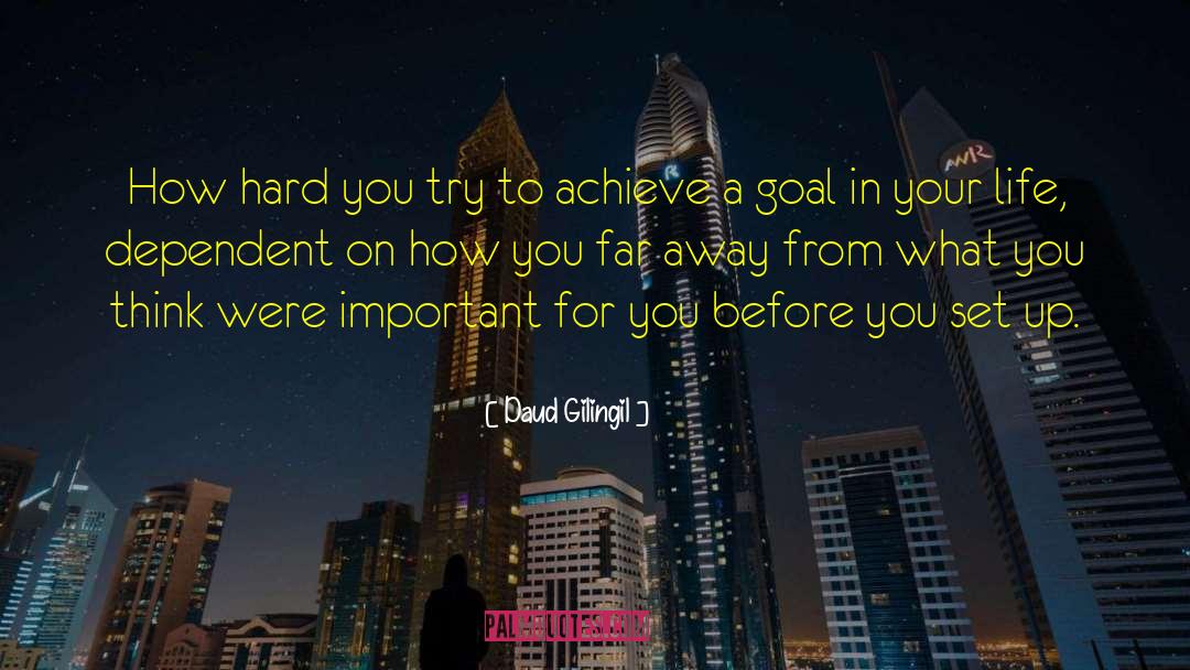 A Goal quotes by Daud Gilingil