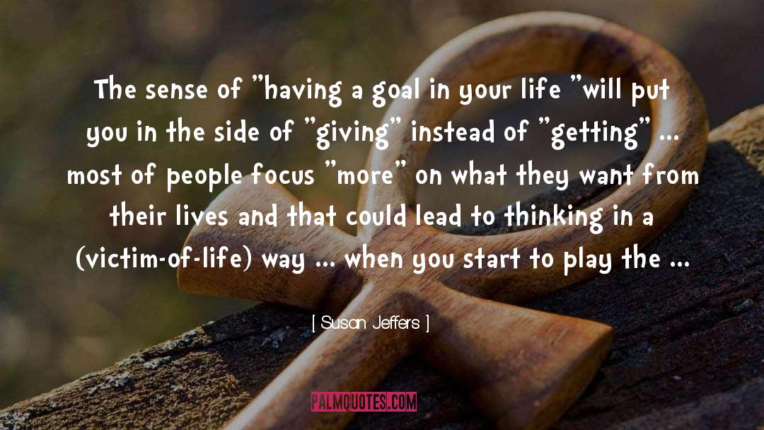 A Goal quotes by Susan Jeffers