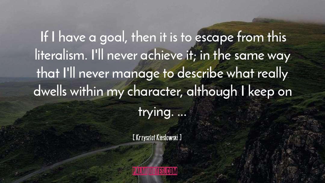 A Goal quotes by Krzysztof Kieslowski