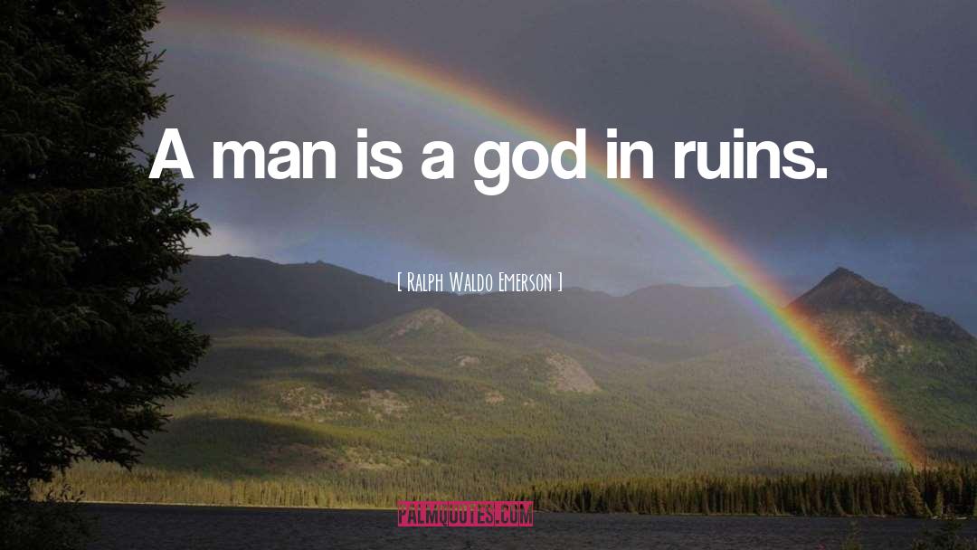 A God In Ruins quotes by Ralph Waldo Emerson
