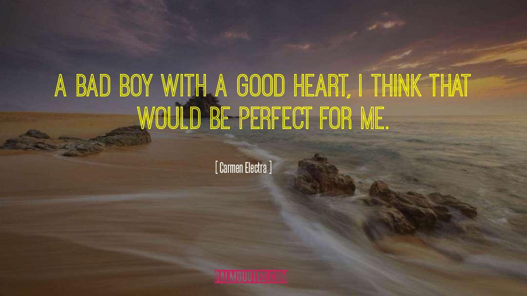 A Good Heart quotes by Carmen Electra