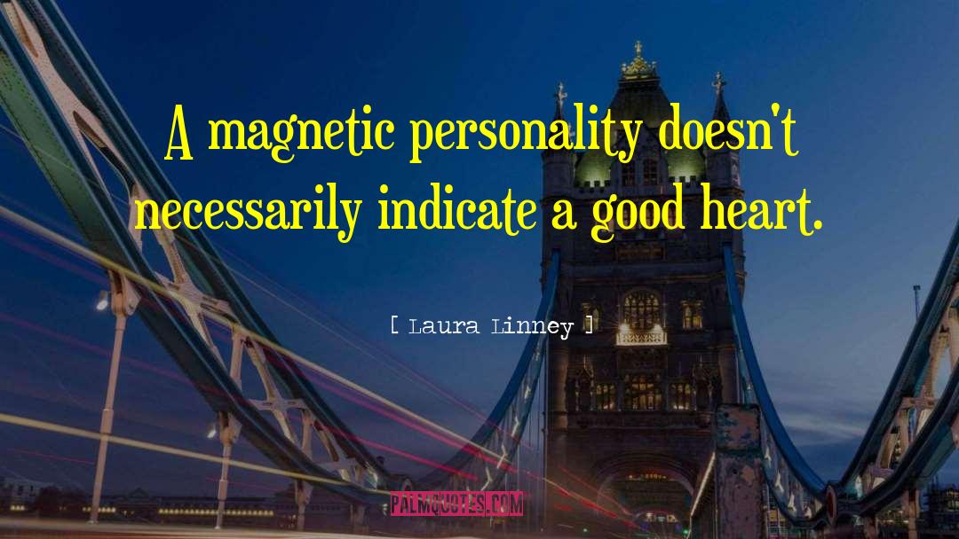 A Good Heart quotes by Laura Linney