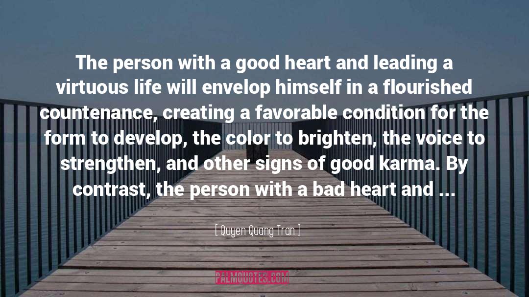 A Good Heart quotes by Quyen Quang Tran