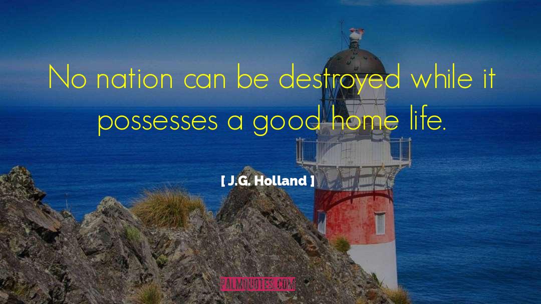 A Good Home quotes by J.G. Holland