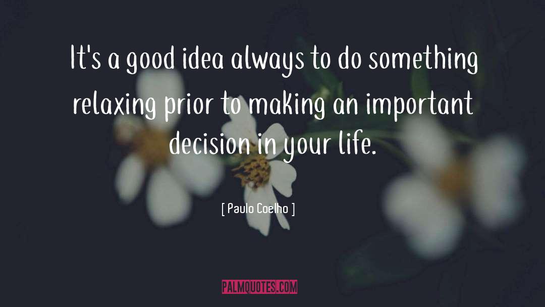 A Good Idea quotes by Paulo Coelho