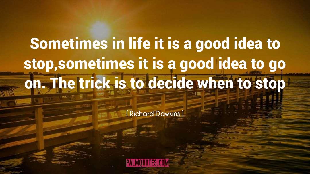 A Good Idea quotes by Richard Dawkins
