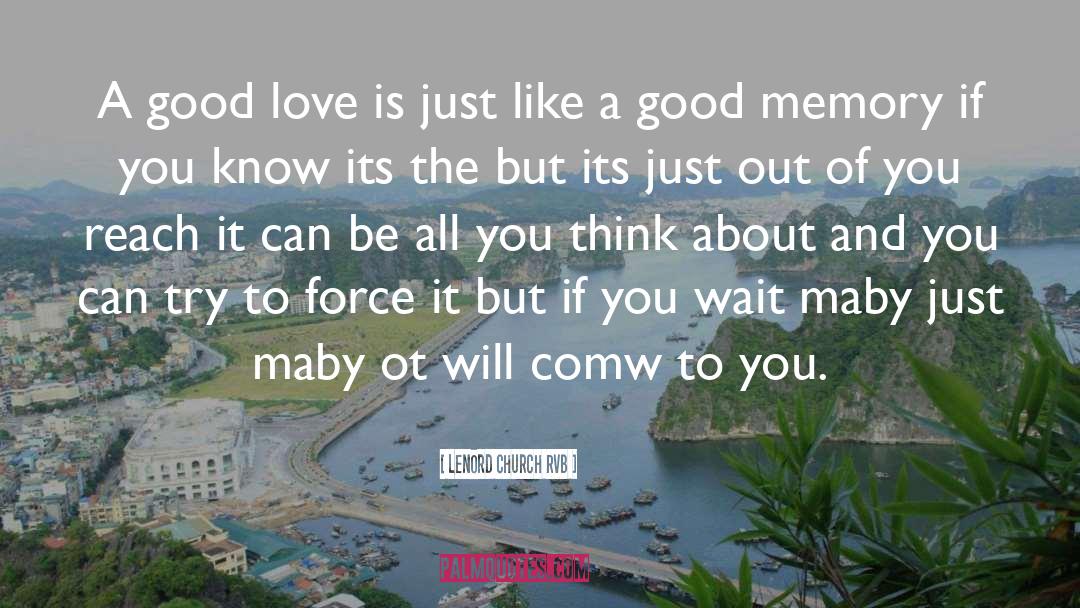 A Good Love quotes by Lenord Church RvB