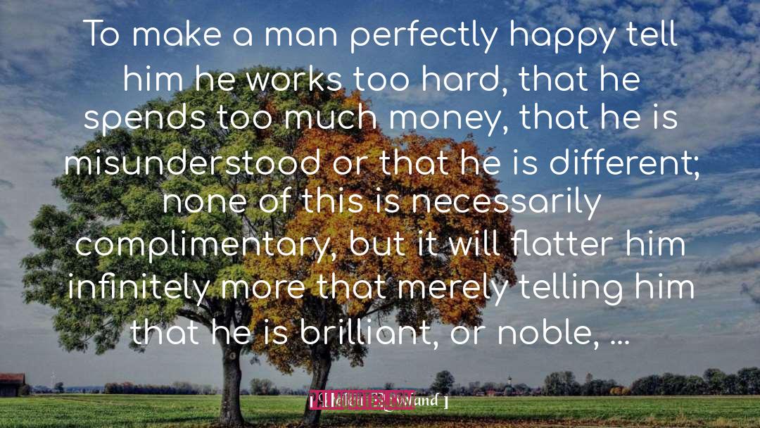 A Good Man Is Hard To Find quotes by Helen Rowland