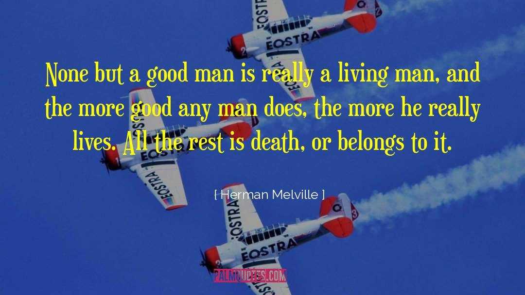 A Good Man quotes by Herman Melville