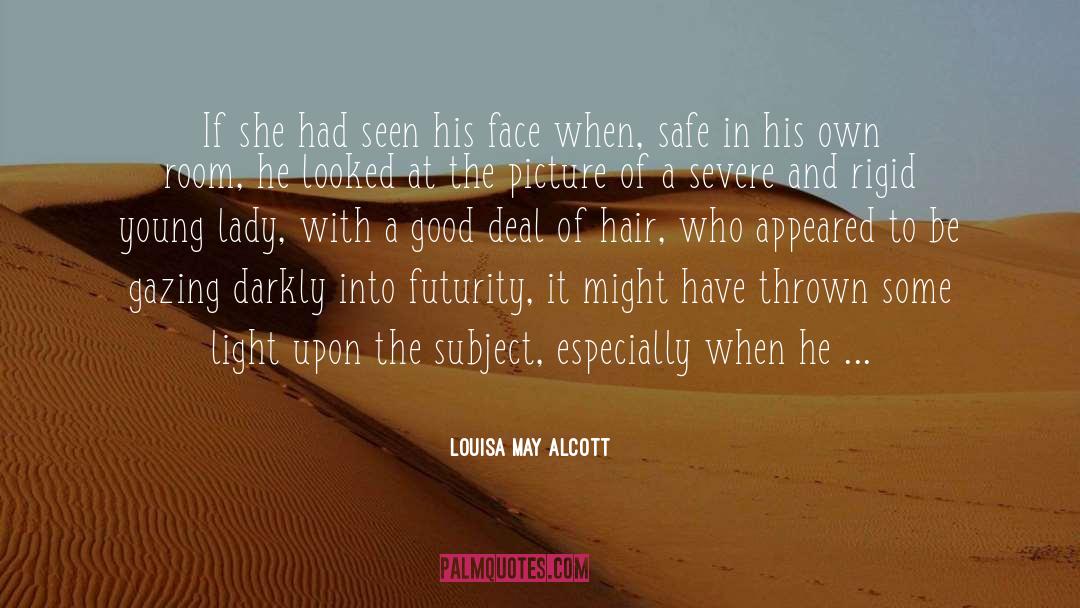 A Good Picture quotes by Louisa May Alcott