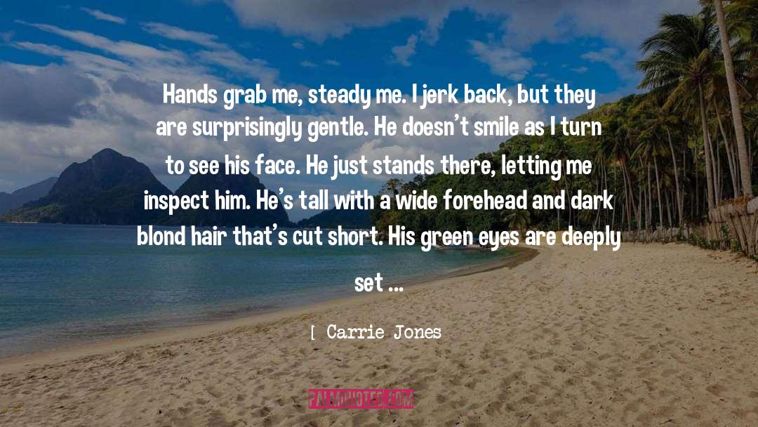 A Good Sermon quotes by Carrie Jones