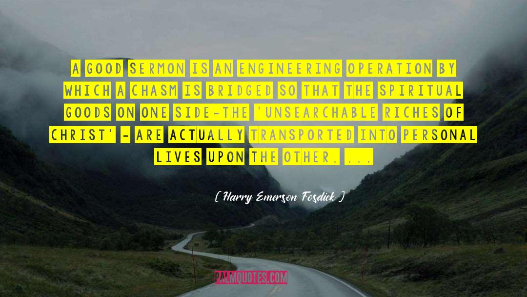 A Good Sermon quotes by Harry Emerson Fosdick