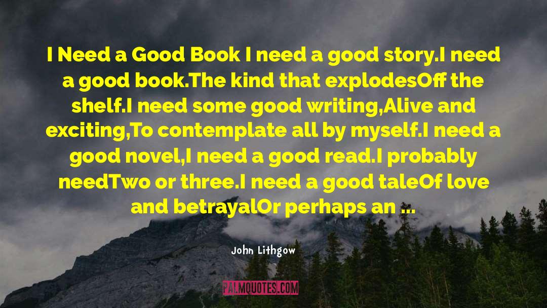 A Good Story quotes by John Lithgow