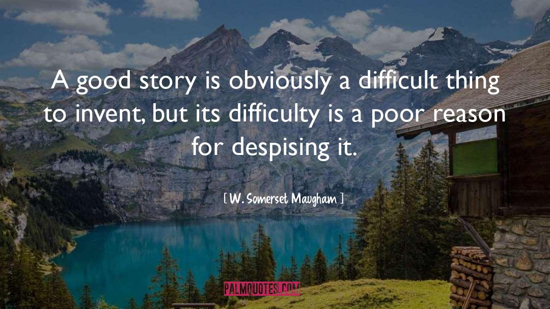 A Good Story quotes by W. Somerset Maugham