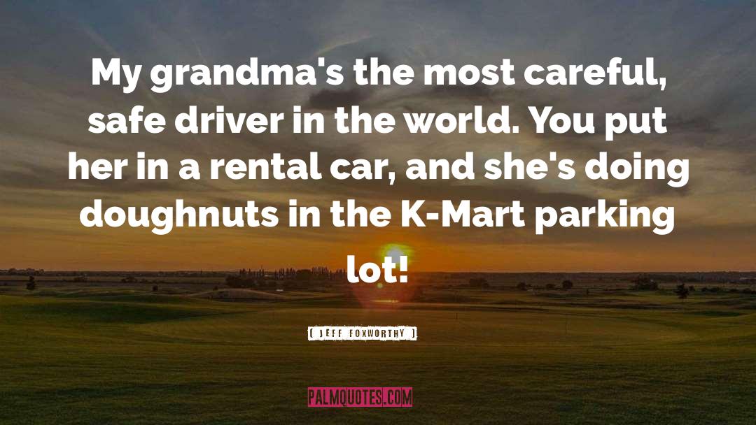 A Grandmas Love quotes by Jeff Foxworthy