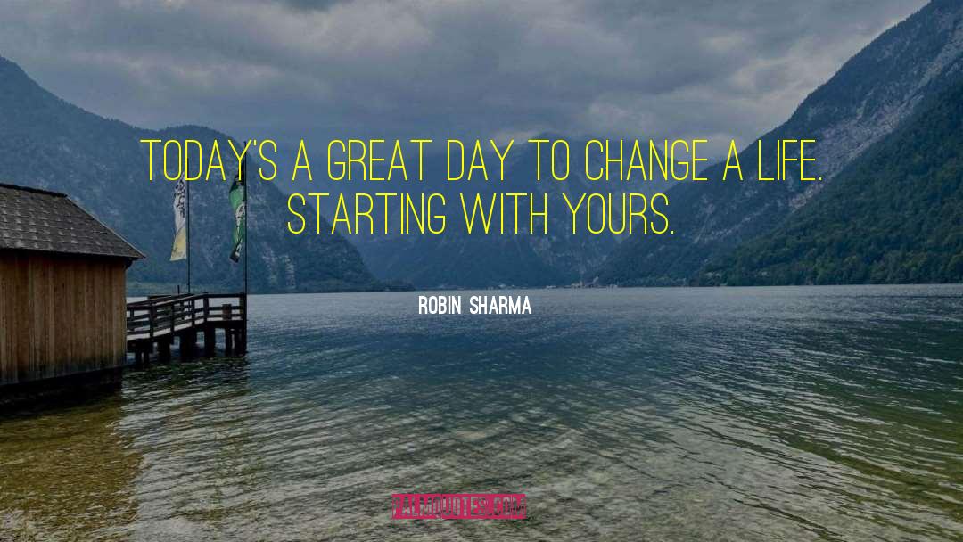 A Great Day quotes by Robin Sharma