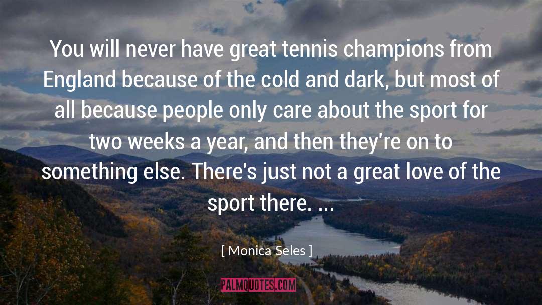 A Great Love quotes by Monica Seles