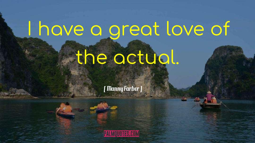 A Great Love quotes by Manny Farber