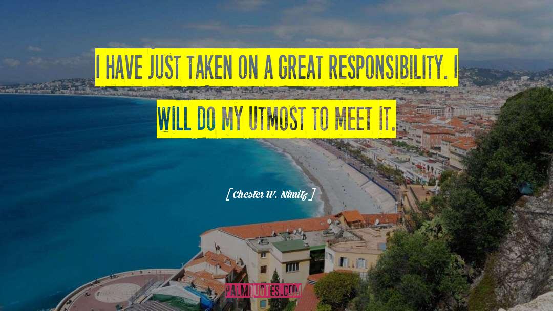 A Great Responsibility quotes by Chester W. Nimitz