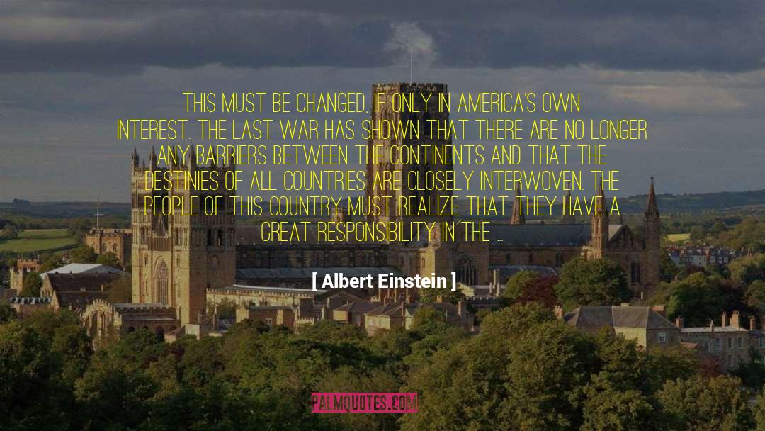 A Great Responsibility quotes by Albert Einstein