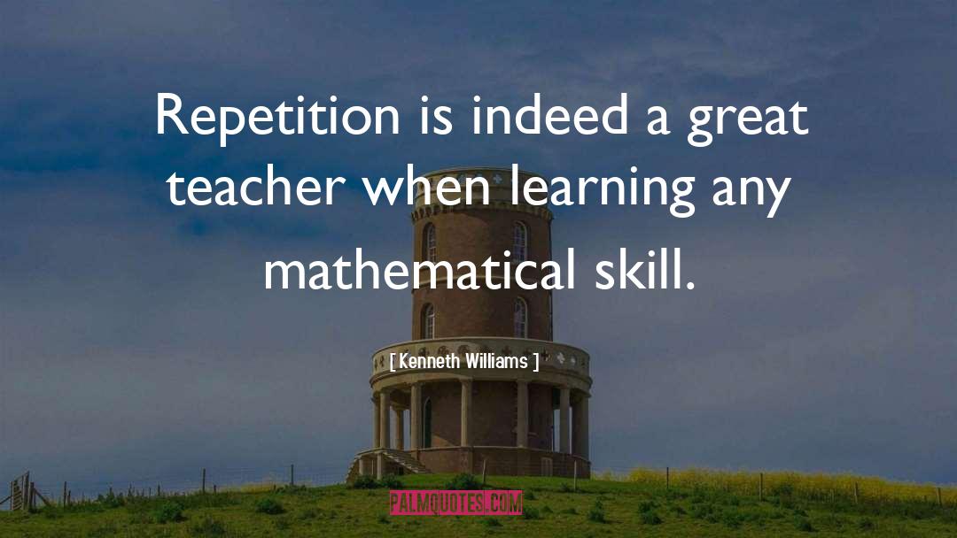 A Great Teacher quotes by Kenneth Williams