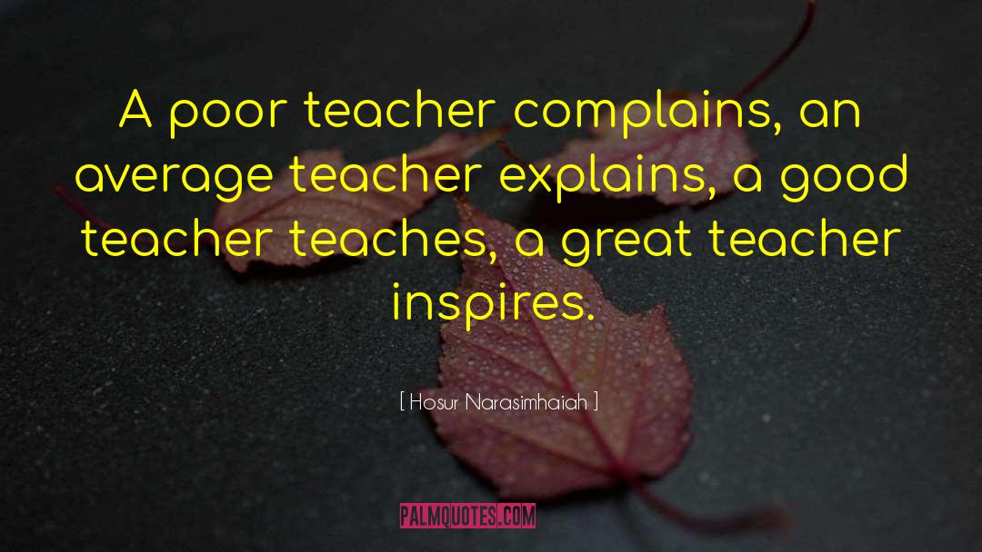 A Great Teacher quotes by Hosur Narasimhaiah